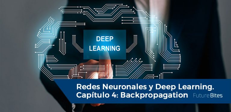 Redes Neuronales y Deep Learning. Capítulo 4: Backpropagation